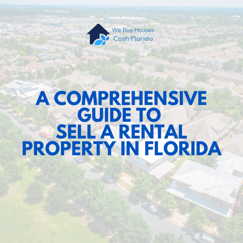 a comprehensive guide to sell a rental property in florida